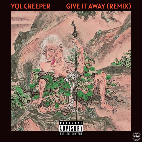 YQL Creeper - Give It Away (Remix)