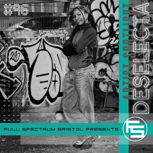 Deselecta - Full Spectrum Artist Spotlight