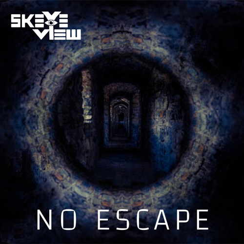 SKEYEview - No Escape [free DL thanks for 1k!]