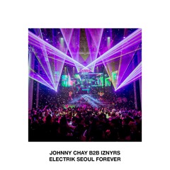 ELECTRIK SEOUL FOREVER (K-Pop x EDM Mix) | Johnny Chay B2B IZNYRS @ Avalon Hollywood