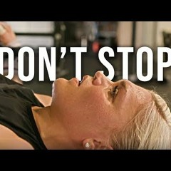DONT STOP  Powerful Motivational Speech