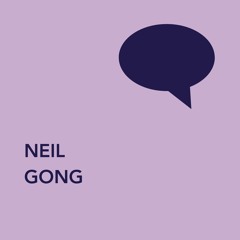 In Conversation with Neil Gong