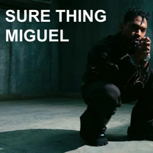 SelectorAshton - Sure Thing Remix Miguel