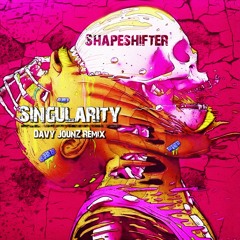 Shapeshifter- Singularity (Davy JounZ Remix) [Audit Master] FREEDOWNLOAD