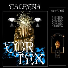 CORTEX EP.06 - CALEENA