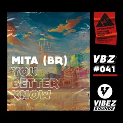 MITA (BR) - You Better Know (Original Mix)