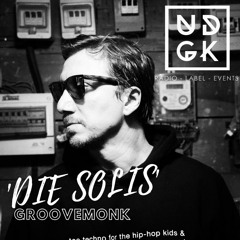 'DIE SOLIS'w/Groovemonk UDGK