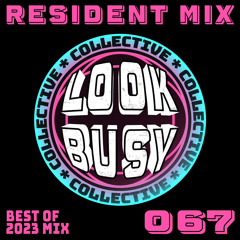 Look Busy Mix 067 - Best Of 2023