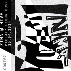 {Recording} Cortez @ Hive Madkatz ZIMA Floorhost 26.04.2024