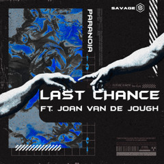 PARANOIA Ft. Joan Van De Jough - LAST CHANCE