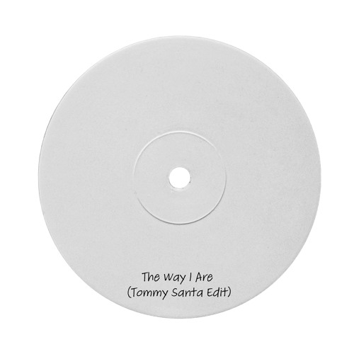 The Way I Are (Tommy Santa Edit)