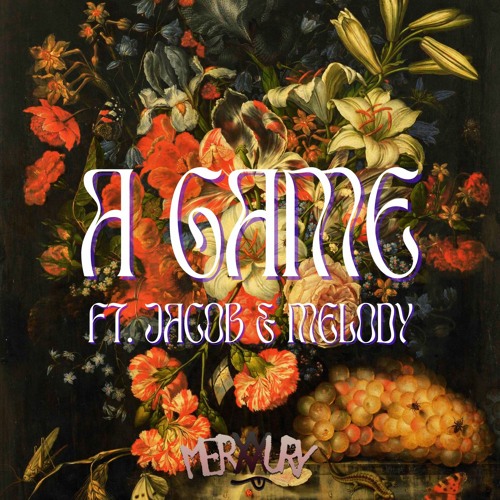 A Game FT. JACOB & MELODY