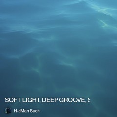 soft-light,-deep-groove,-shallow-grave-(-house-).