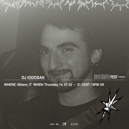 Source Fest Preview - Day 2 with DJ Iodosan 14.07.22