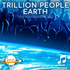 Can we have a Trillion People on Earth?