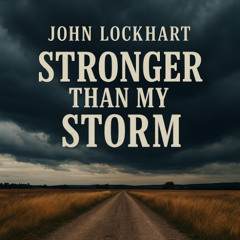 Stronger Than My Storm