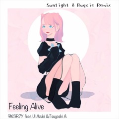9W3R7Y - Feeling Alive (feat. Azuki Ui & Tsuyoshi A.) [Sun1ight & Ruqcie Remix] | Extended Mix