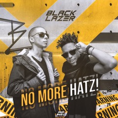 Black Lazer - NO MORE HATZ! [Full Album Mix]
