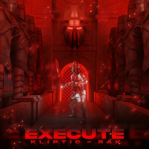 KLIPTIC & RAK - EXECUTE