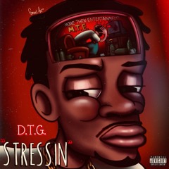 DTG (STRESSIN')