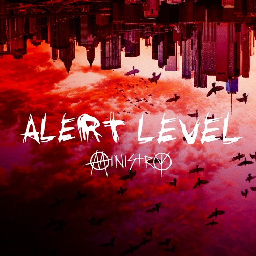Ministry - Alert Level (Quarantined Mix)