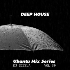 Ubuntu Mix Series Vol.39 - Deep House