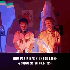 Dom Panik B2B Richard Faine @ SüsWarGestern 09.04.2024