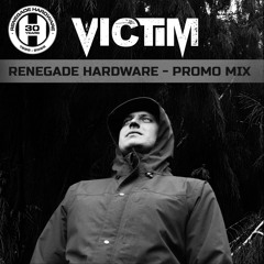 Renegade Hardware Promo Mix - Victim