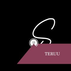 Slowly Episode #13 - Teruu