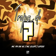 MC PH da VC & MC Ellipê - Tropa do P.wav