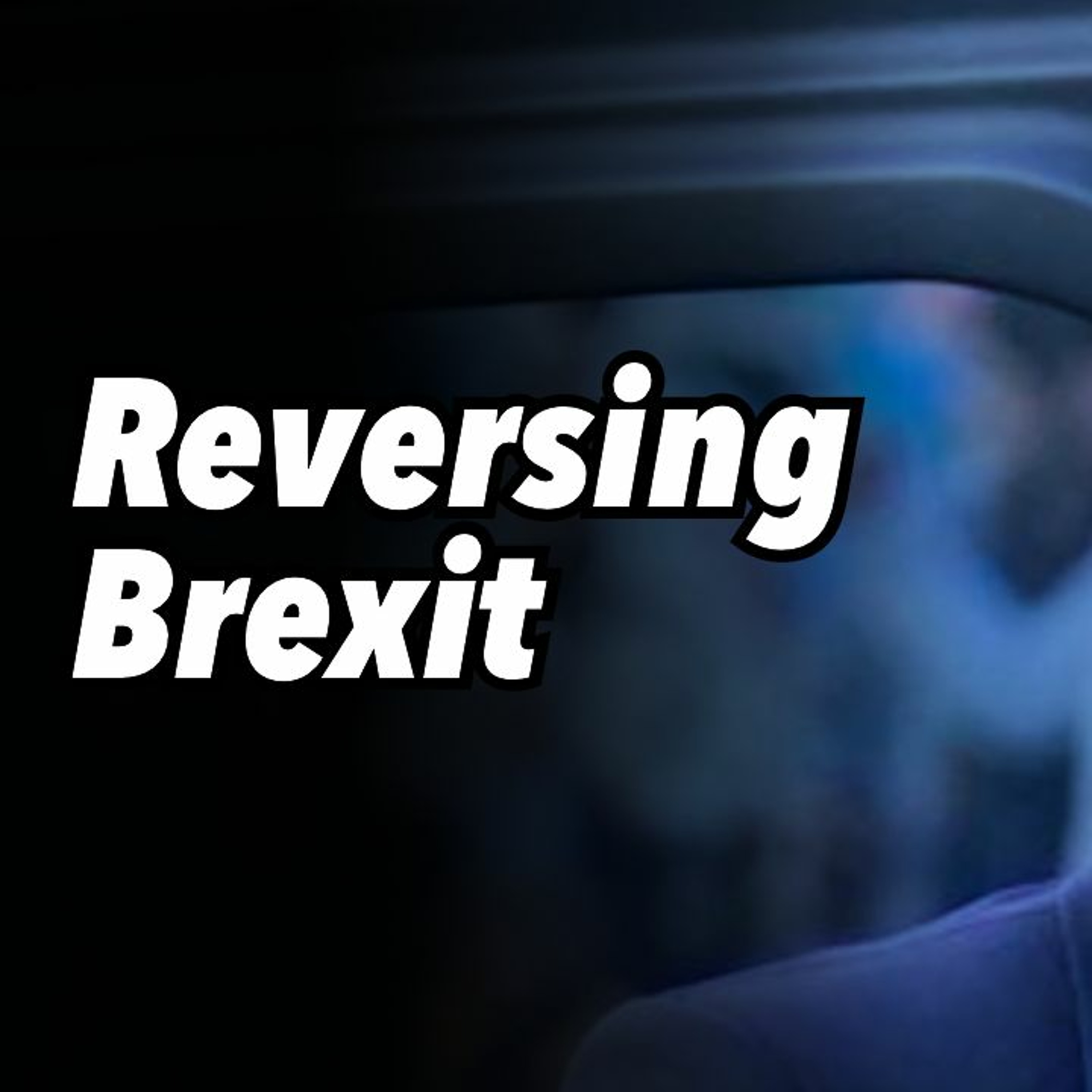 Reversing Brexit