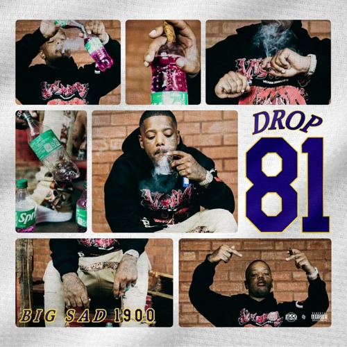 Big Sad 1900 - Drop 81