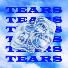 Tears