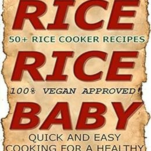 Stream [VIEW] [EPUB KINDLE PDF EBOOK] Rice Cooker Recipes 50+ VEGAN