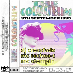 The Colosseum 09-09-1995 Dj Crossfade Mc Techno-T Mc Stompin