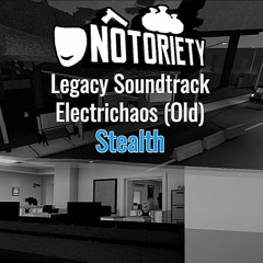 Notoriety - Legacy OST - Electrichaos