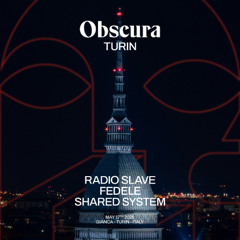 Shared System @ Obscura x Radioslave, Fedele - Turin May 17, 2025