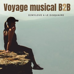 Voyage Musical B2B avec DJMyLove & Le Disquaire