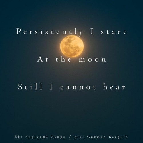 But The Moon Does Not Stare Back (NaviarHaiku 343)