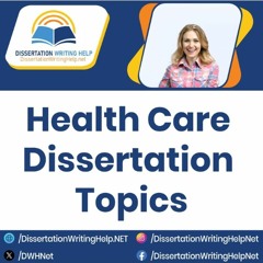 Health Care Dissertation Topics | dissertationwritinghelp.net