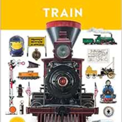 free KINDLE 📦 Eyewitness Train: Discover the story of the railroads (DK Eyewitness)