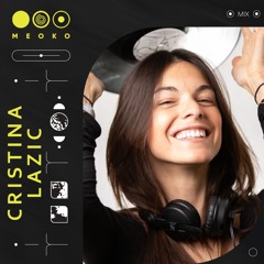 MEOKO Podcast Series | Cristina Lazic