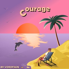 VOROFIKIN - Courage