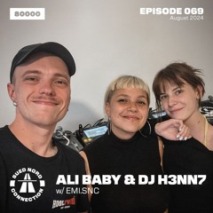 Sued Nord Connection 069 – Ali Baby, DJ H3NN7 & Emi.SNC (12/08/24)