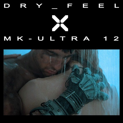 MK-ULTRA 12 - DRY_FEEL