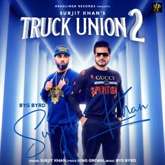 Truck Union 2 - Surjit Khan