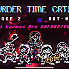 [MURDER TIME CRTIME - Phase 2] The ill karmas are UNFORGIVABLE