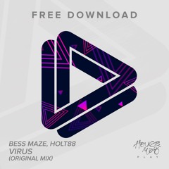 Bess Maze, Holt88 - Virus [FREE DOWNLOAD]