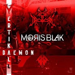 Vertikall Daemon [ Feat. MORIS BLAK ]