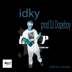 DJ Dopeboy- idky